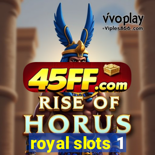 royal slots 1